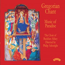 Gregorian Chant - Music of Paradise / The Choir of Buckfast Abbey